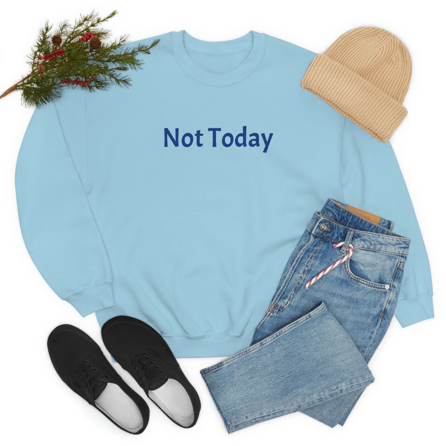 Not Today Heavy Blend™ Crewneck Sweatshirt