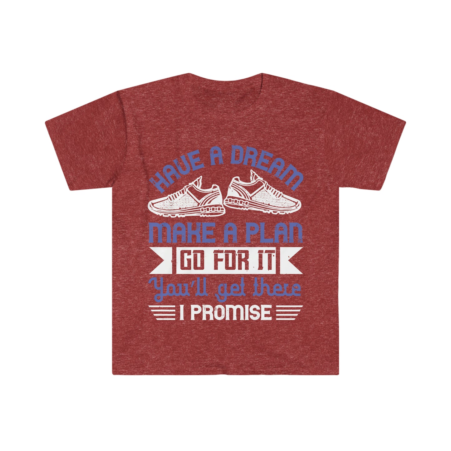 Have a Dream Make a Plan Unisex Softstyle T-Shirt