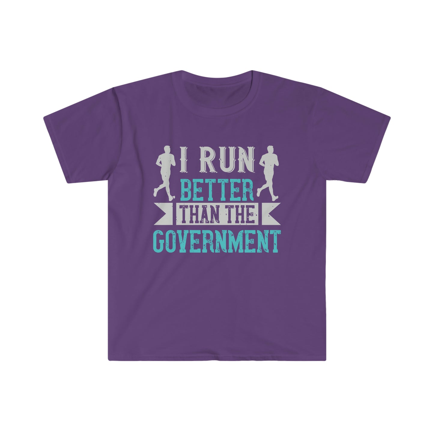 I Run Better than the Government Unisex Softstyle T-Shirt