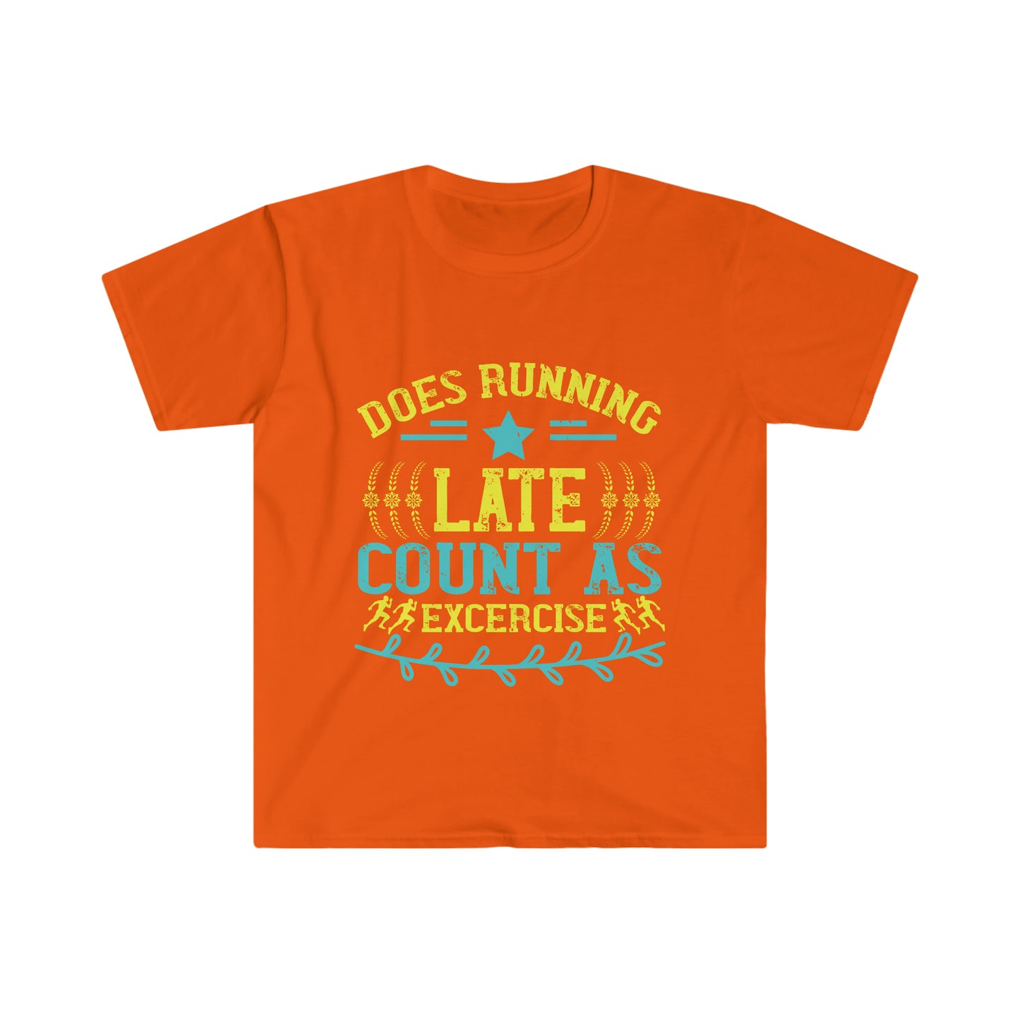 Does Running Late Count as Exercise Unisex Softstyle T-Shirt