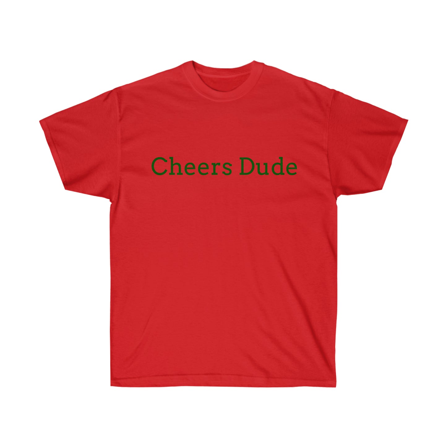 Cheers Dude Cotton Tee