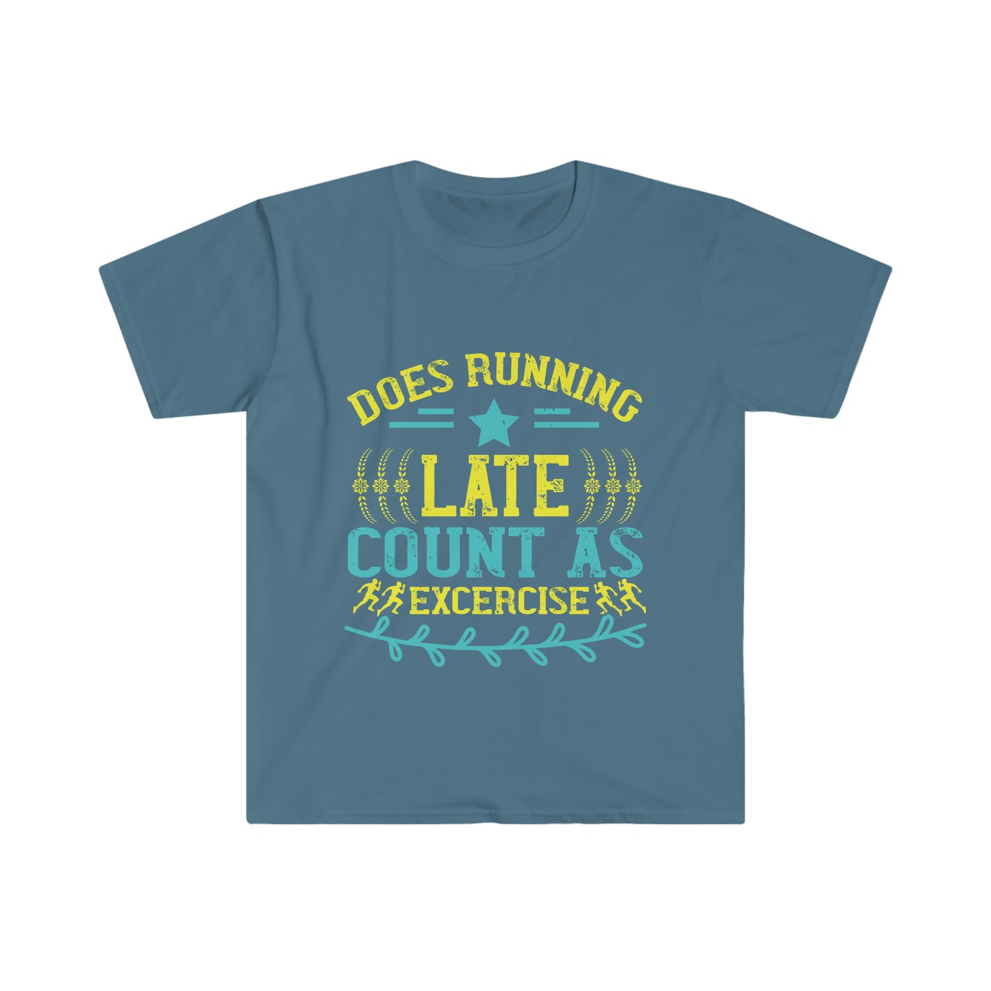 Does Running Late Count as Exercise Unisex Softstyle T-Shirt