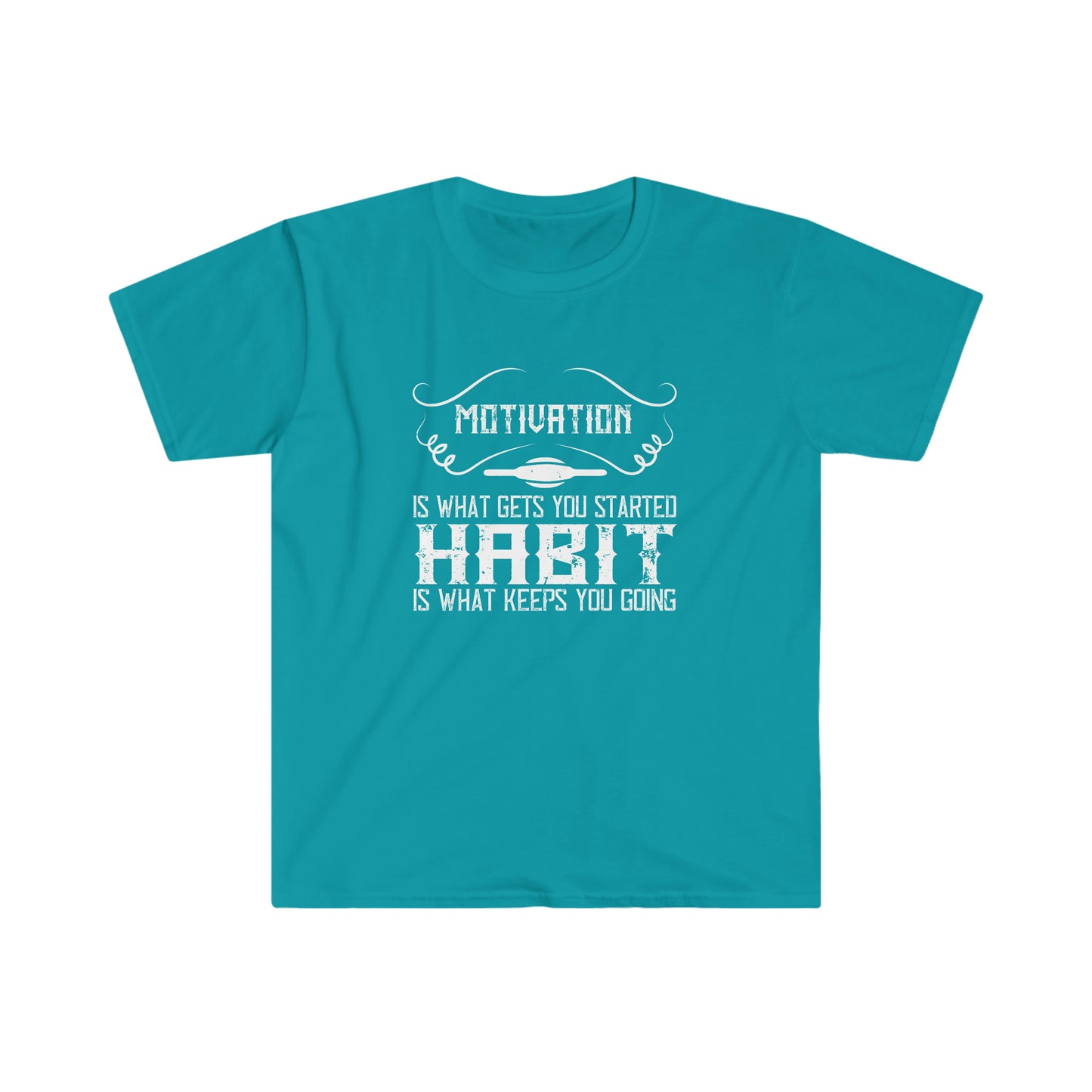 Motivation is what gets you going Habit is what keeps you going Unisex T-Shirt