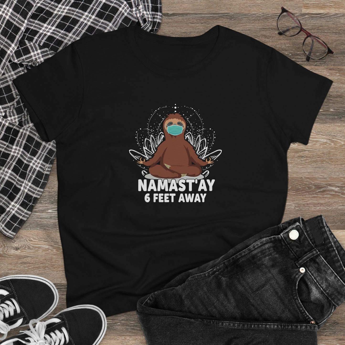 Namast'ay 6 feet away Women's Midweight Cotton Tee