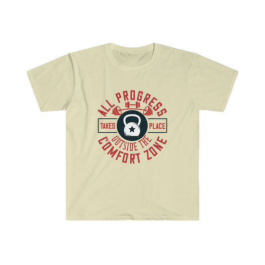 All Progress Takes Place Outside the Comfort Zone Unisex T-Shirt
