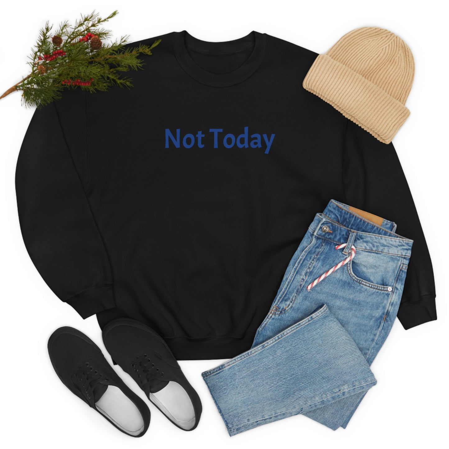 Not Today Heavy Blend™ Crewneck Sweatshirt