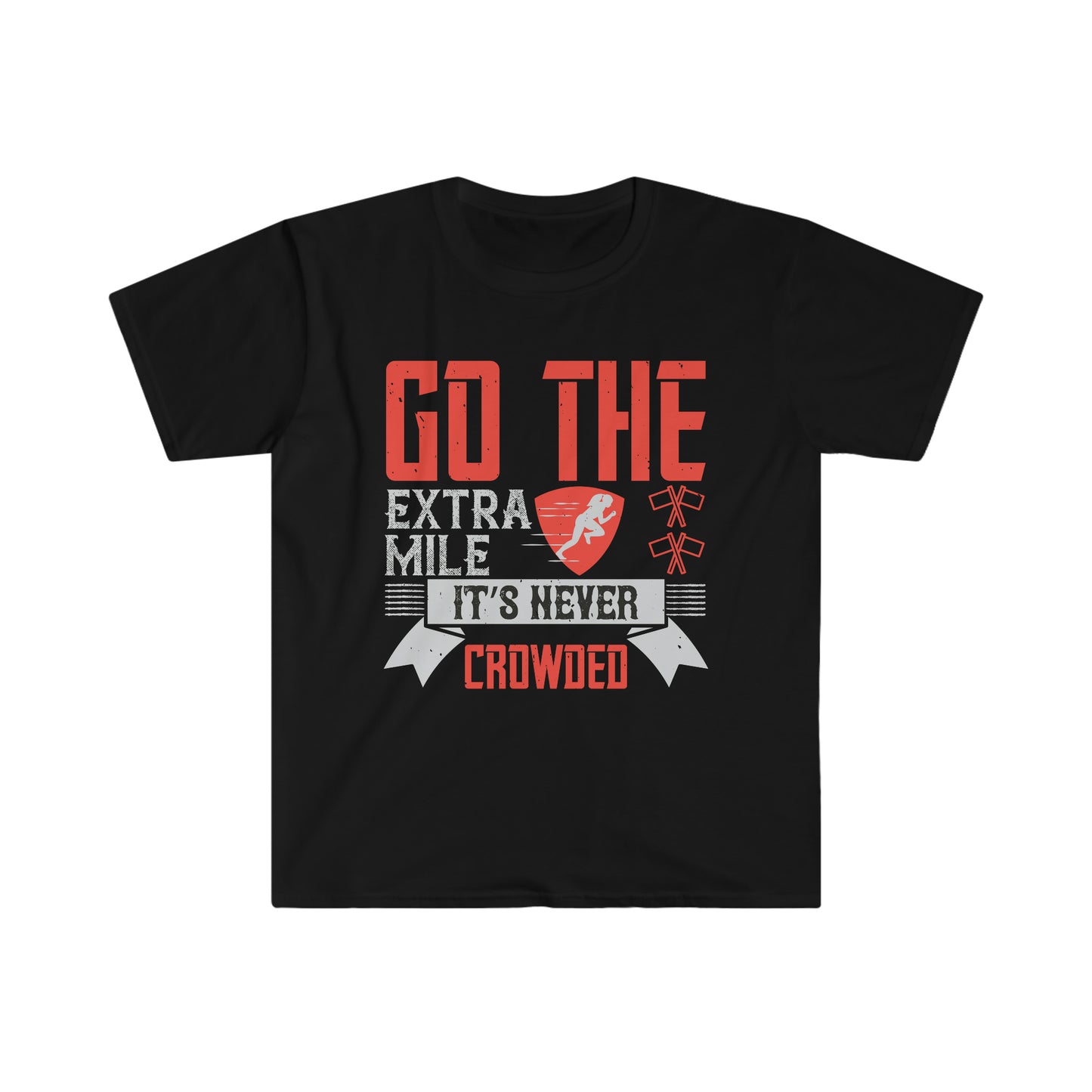 Go the extra mile it's never crowded Unisex T-Shirt
