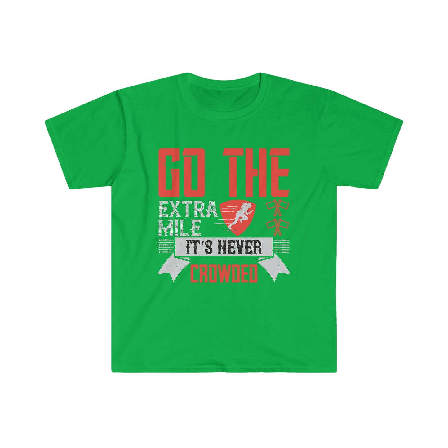 Go the extra mile it's never crowded Unisex T-Shirt