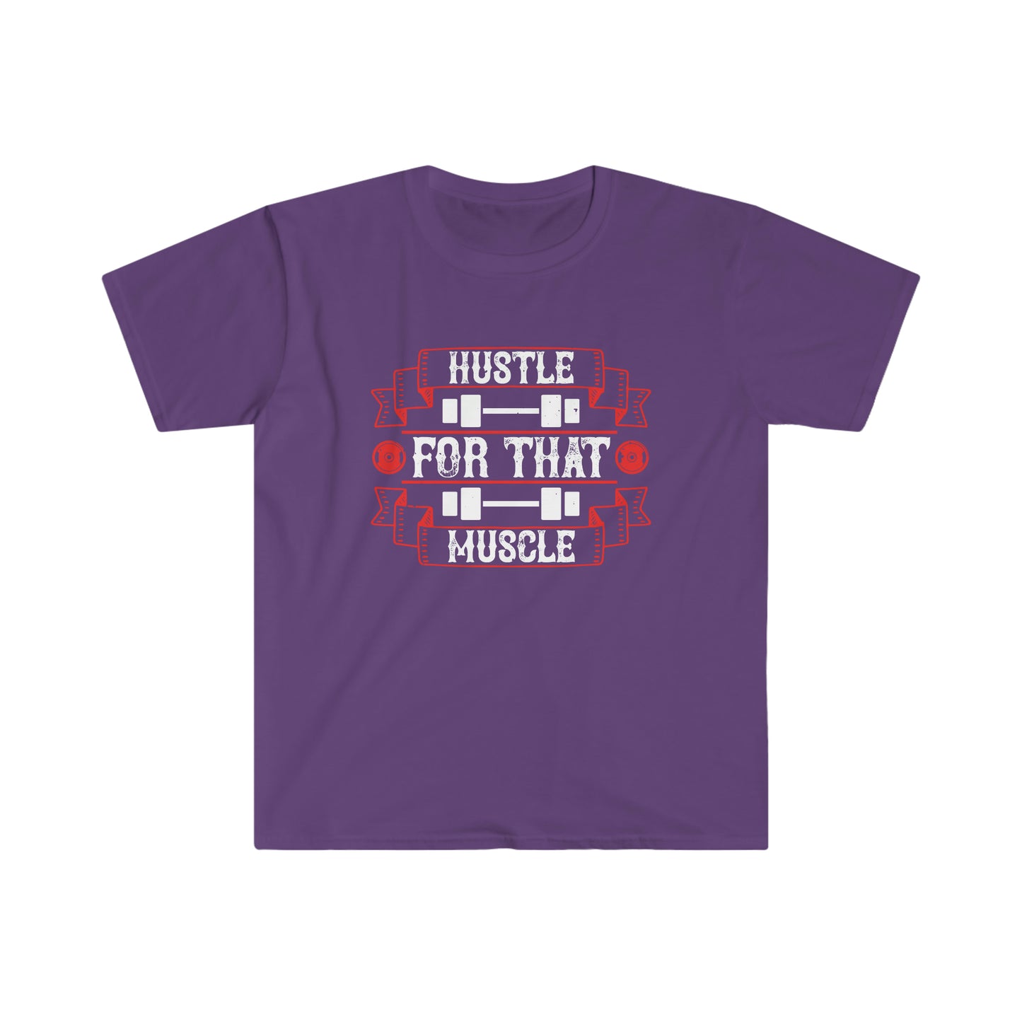 Hustle for that Muscle Unisex T-Shirt