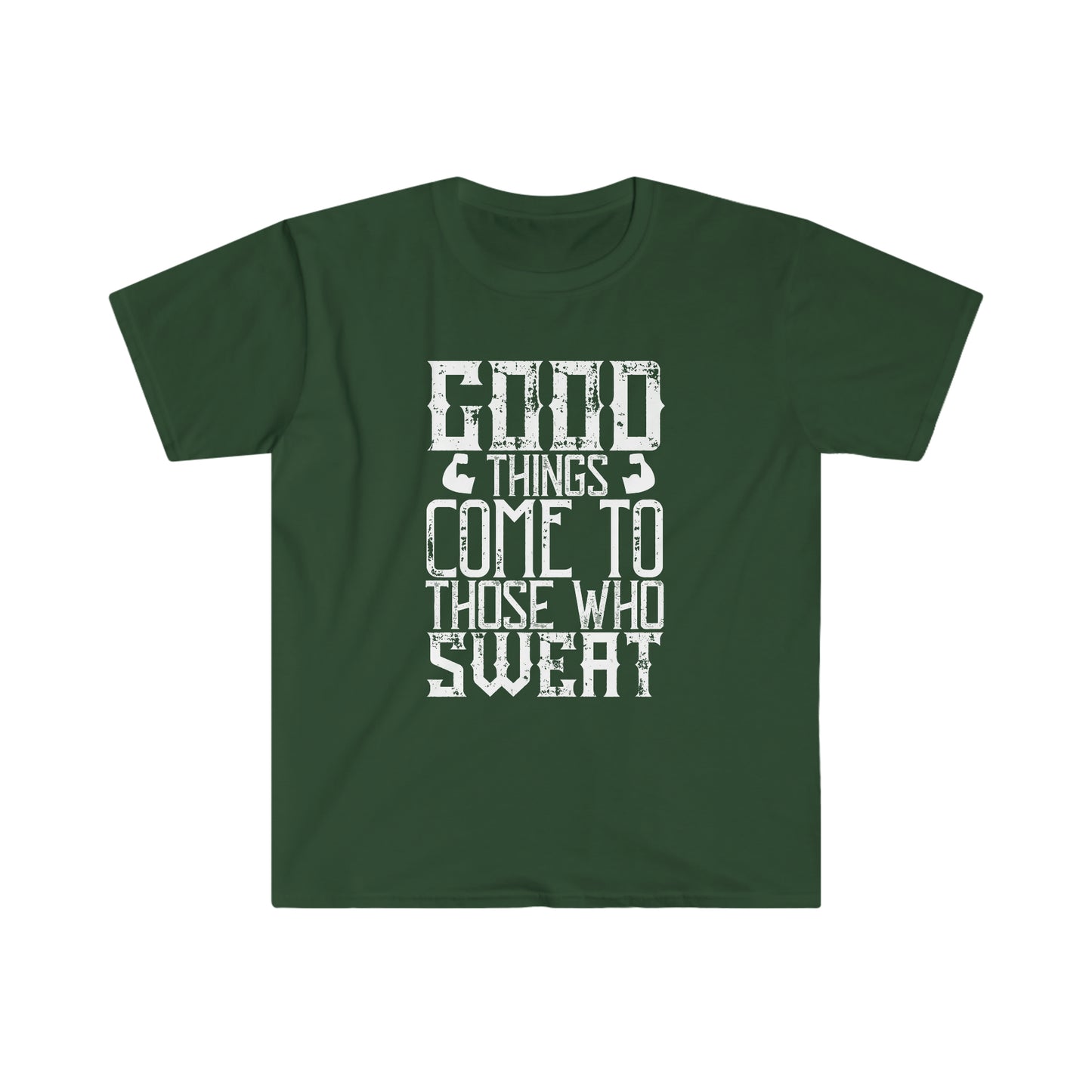 Good things come to those who Sweat Unisex T-Shirt