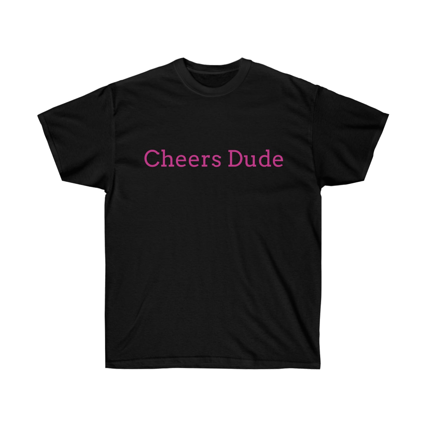 Cheers Dude Cotton Tee