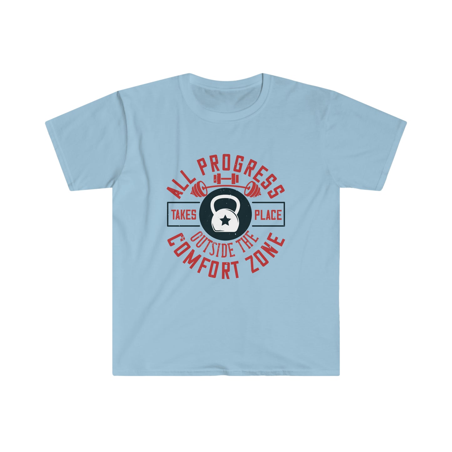 All Progress Takes Place Outside the Comfort Zone Unisex T-Shirt
