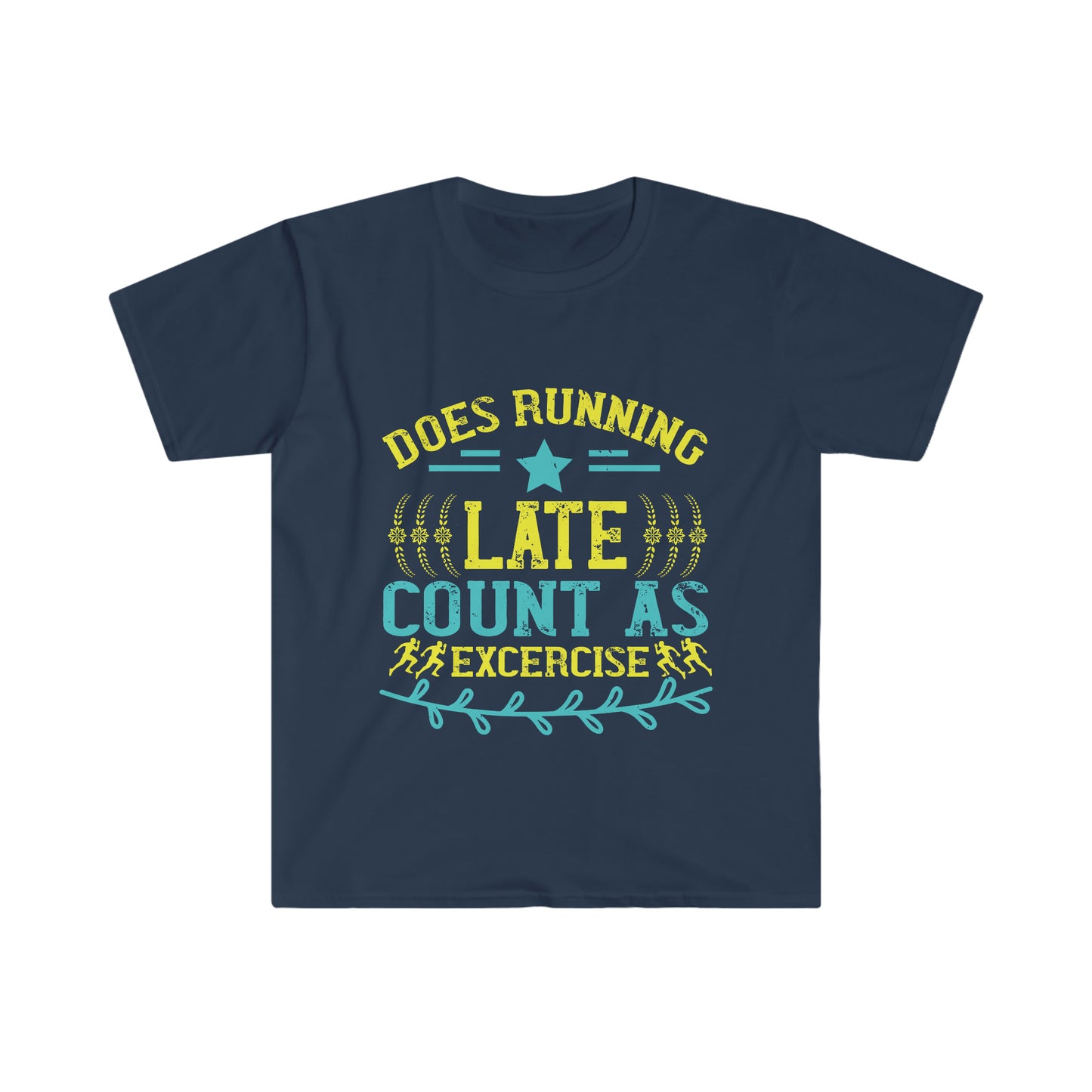 Does Running Late Count as Exercise Unisex Softstyle T-Shirt
