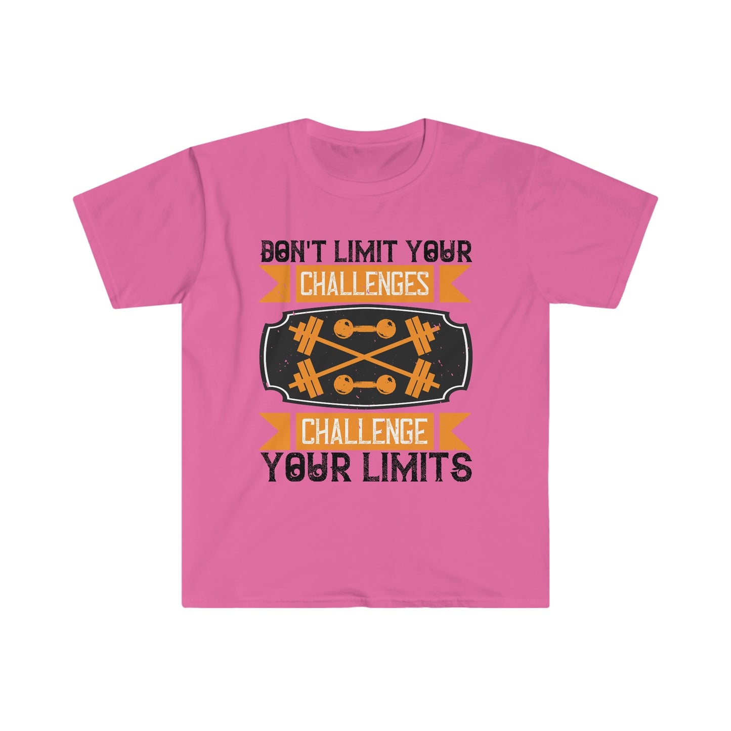 Don't limit your Challenges Challenge your Limits Unisex T-Shirt