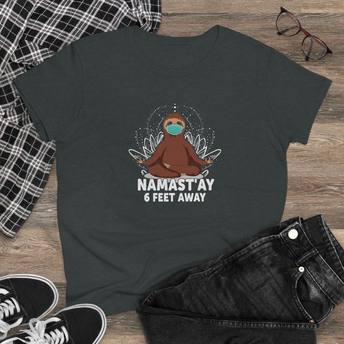 Namast'ay 6 feet away Women's Midweight Cotton Tee
