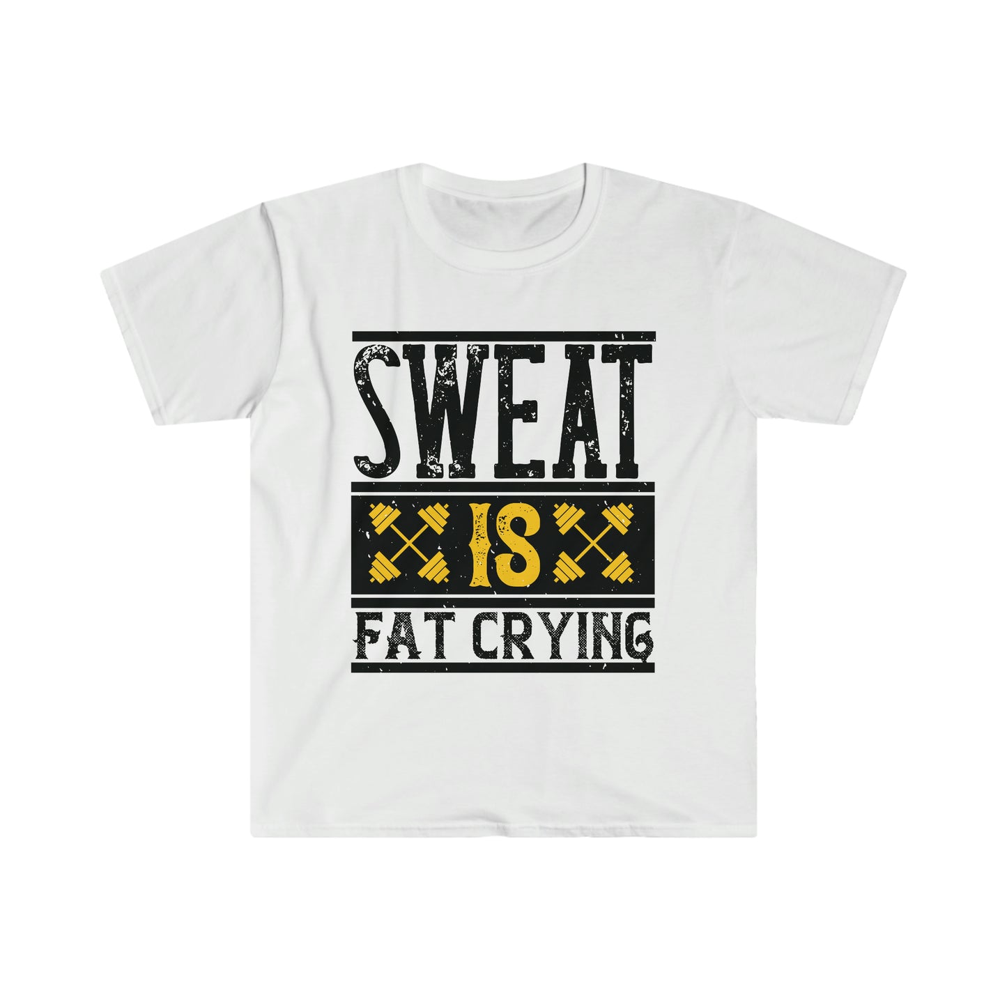 Sweat is Fat Crying Unisex T-Shirt