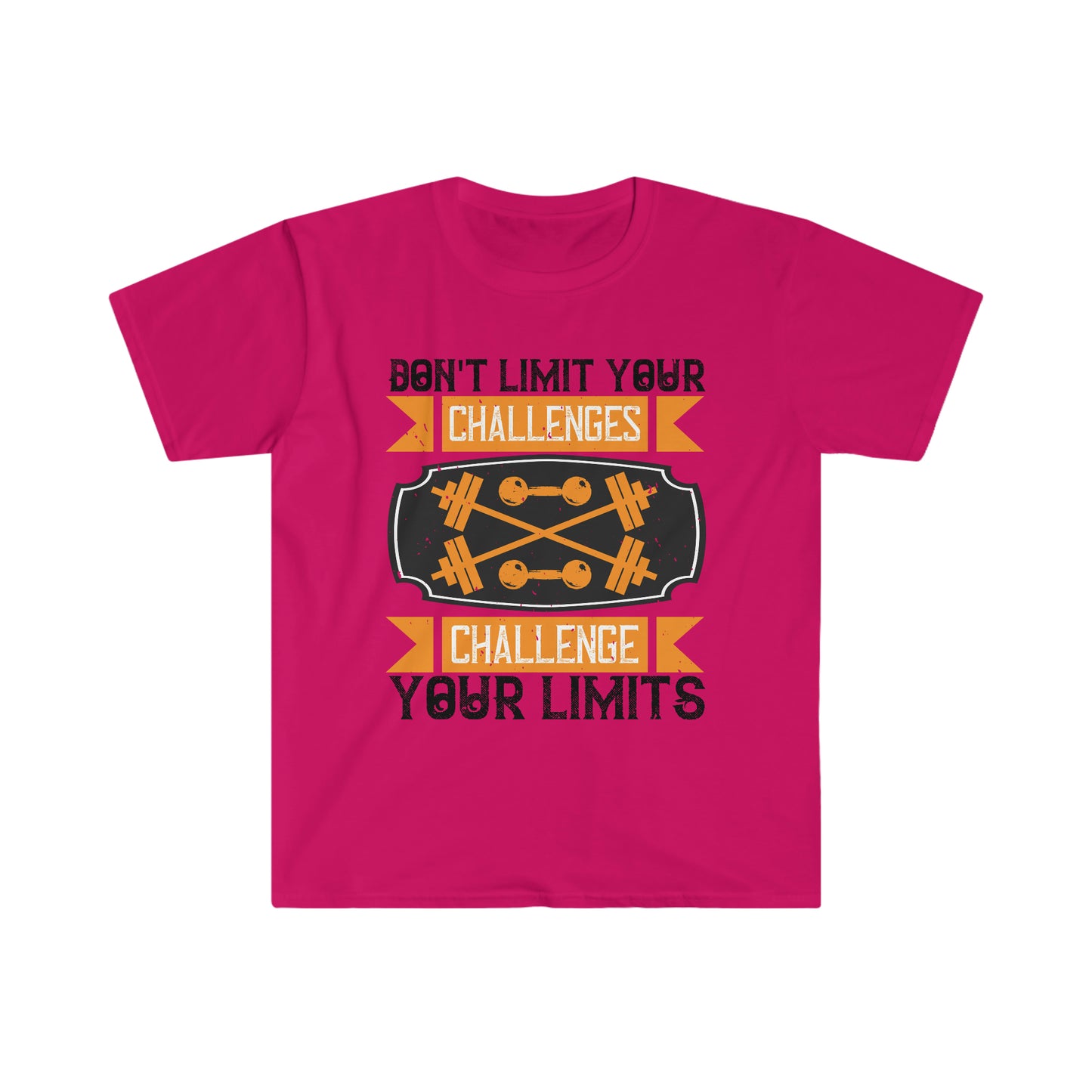 Don't limit your Challenges Challenge your Limits Unisex T-Shirt
