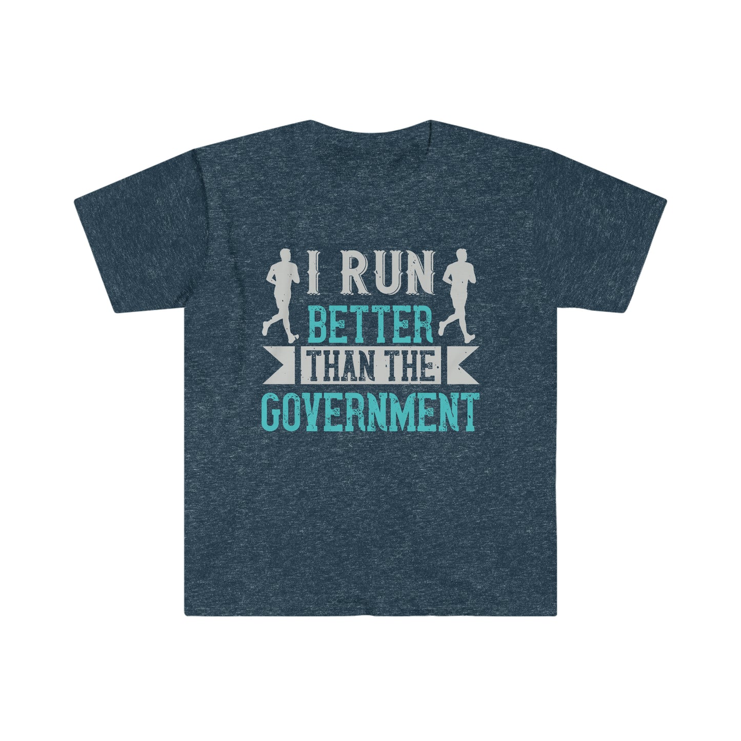 I Run Better than the Government Unisex Softstyle T-Shirt