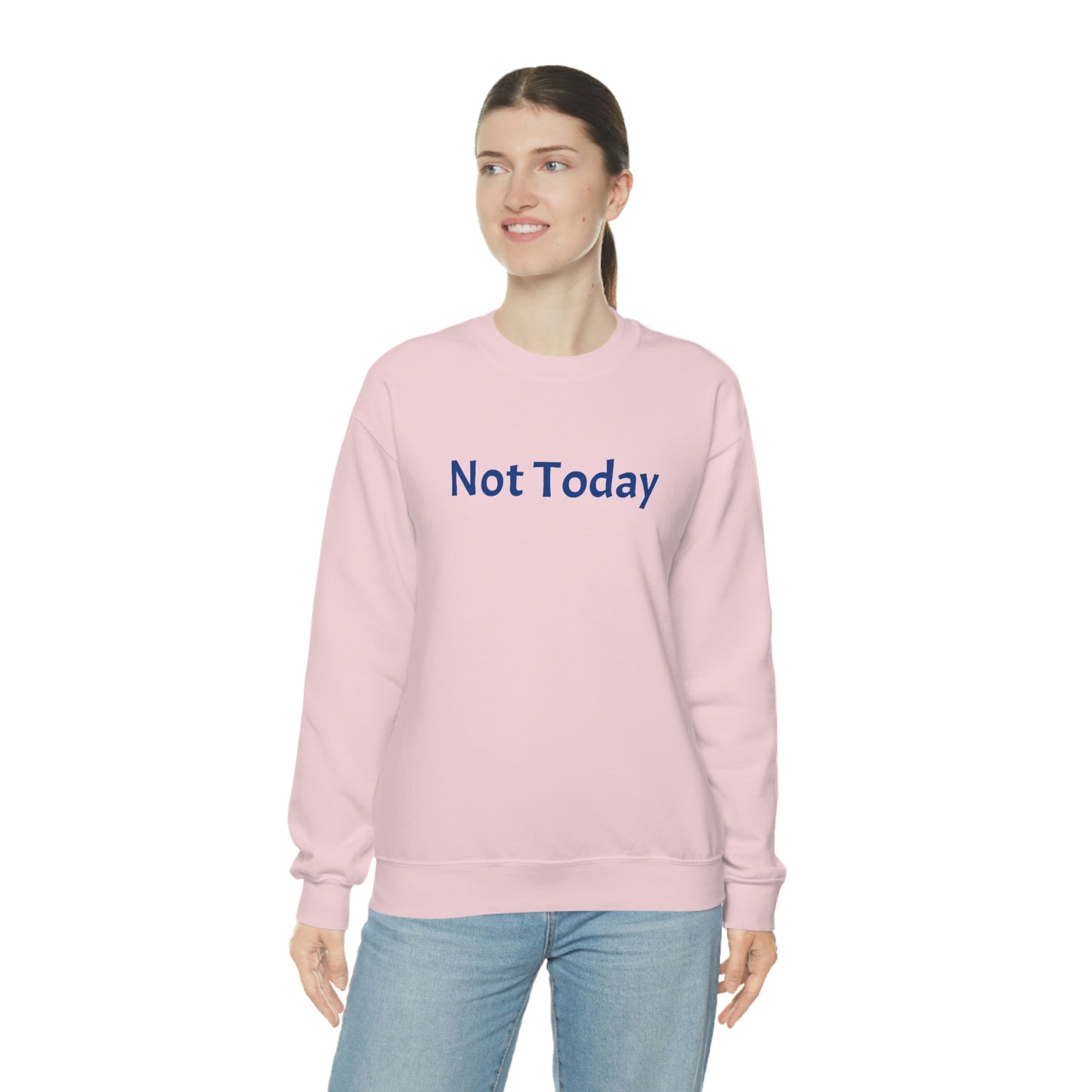 Not Today Heavy Blend™ Crewneck Sweatshirt