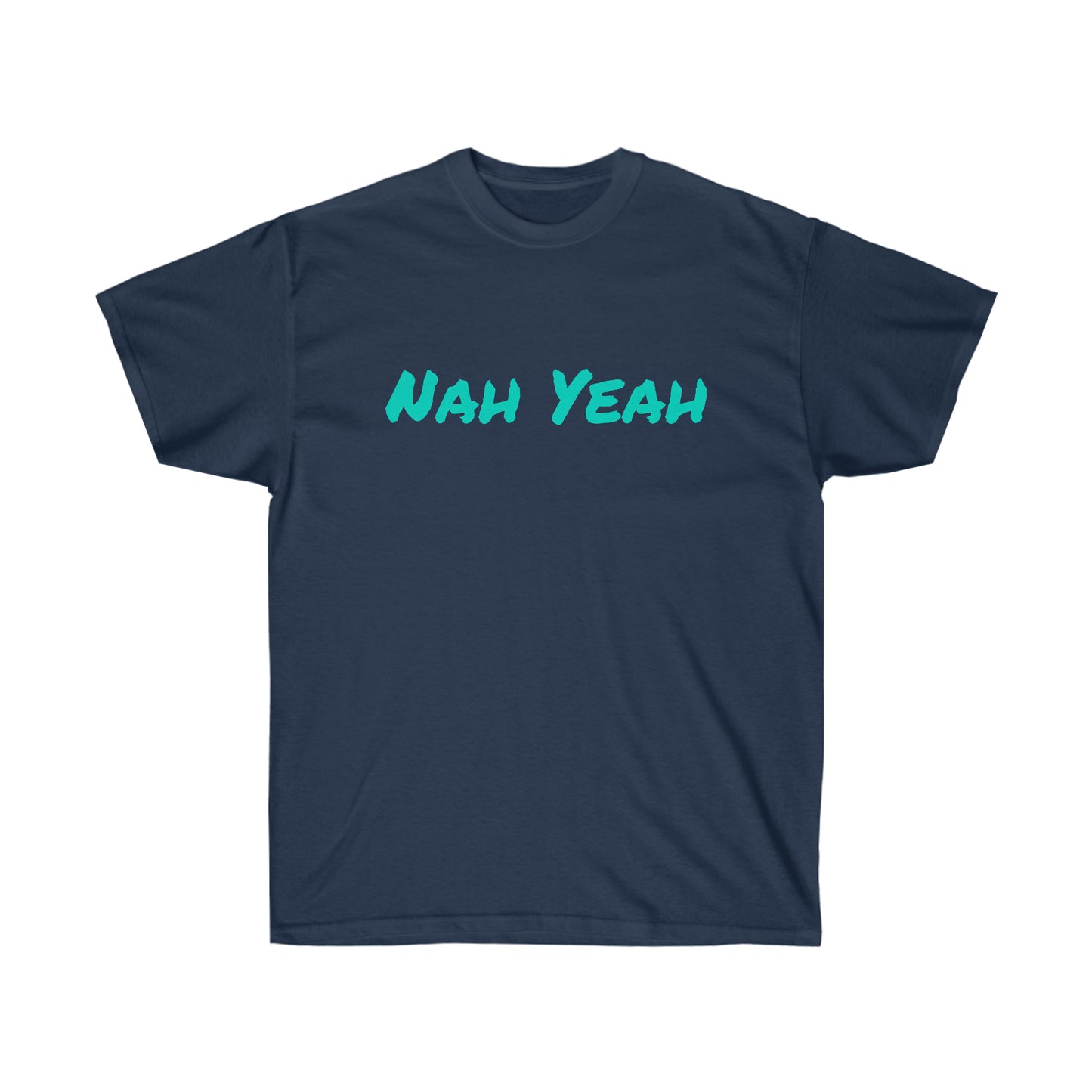 Nah Yeah Cotton Tee